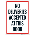 No Deliveries Accepted At This Door Sign, (SI-65934)