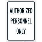 Authorized Personnel Only Sign, (SI-65947)