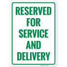 Reserved For Service And Delivery Sign