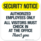 Authorized Employees Only All Visitors Must Check In At The Office Thank You Sign