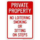 No Loitering Smoking Or Sitting On Steps Sign