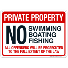 No Swimming Boating Fishing Offenders Prosecuted To The Full Extent Of The Law Sign