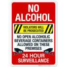 Violators Will Be Prosecuted No Open Alcoholic Containers 24 Hour Surveillance Sign