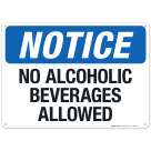 Notice No Alcoholic Beverages Allowed Sign