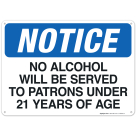 Notice No Alcohol Will Be Served To Patrons Under 21 Years of Age Sign