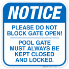 Please Do Not Block Gate Open Sign, Pool Sign