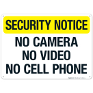 Security Notice No Camera No Video No Cell Phones Sign, (SI-66011)