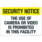 The Use Of Camera Or Video Is Prohibited In This Facility Sign