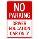 No Parking Driver Education Car Only Sign