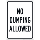 No Dumping Allowed Sign, (SI-66046)