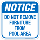 Do Not Remove Furniture From Pool Area Sign, Pool Sign