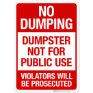 Dumpster Not for Public Use Violators will be Prosecuted Sign