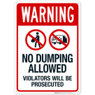 No Dumping Allowed Violators Will Be Prosecuted Sign