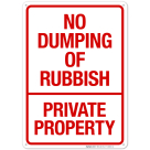 No Dumping Of Rubbish Private Property Sign