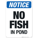 Notice No Fish In Pond Sign