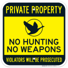 No Hunting No Weapons Violators Will Be Prosecuted Sign