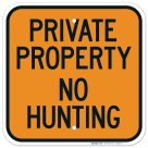 Private Property No Hunting Sign, (SI-66084)