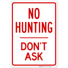 No Hunting Don't Ask Sign