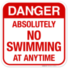 Absolutely No Swimming At Anytime Sign, Pool Sign