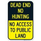 Dead End No Hunting No Access To Public Land Sign