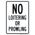 No Loitering Or Prowling Sign