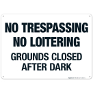 No Loitering Grounds Closed After Dark Sign