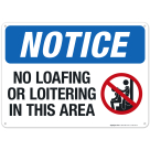 Notice No Loafing Or Loitering In This Area With Graphic Sign