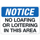 Notice No Loafing Or Loitering In This Area Sign