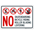 No Bicycle Riding Roller Blading Loitering Sign