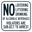 Littering Drinking Of Alcoholic Beverages Violators Are Subject To Arrest Sign