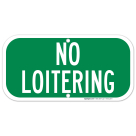 No Loitering Sign, (SI-66128)
