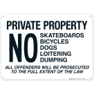 No Skateboards Bicycles Dogs Loitering Dumping All Offenders Will Be Prosecuted Sign