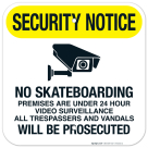 No Skateboarding Premises Are Under 24 Hour Video Surveillance Sign