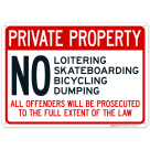 Private Property No Loitering Skateboarding Bicycle Dumping All Offenders Sign