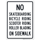 No Bicycle Riding Scooter Riding Roller Blading On Sidewalk Sign