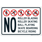 No Roller Blading Skating Ball Playing Skate Boarding or Bicycle Riding Sign