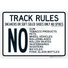 Track Rules Sneakers Or Soft Soled Shoes Only No Spikes No Gum Tobacco Products Sign