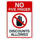 No Five Finger Discounts Allowed Sign