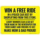 Win A Free Ride In A Police Car Just By Shoplifting From This Store Sign