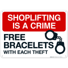 Shoplifting Is A Crime Free Bracelets With Each Theft Sign