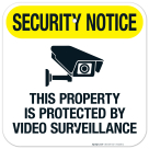 Security Notice This Property Is Protected By Video Surveillance Sign