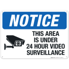 This Area Is Under 24 Hour Video Surveillance Sign