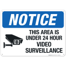 This Area Is Under 24 Hour Video Surveillance With Graphic Sign