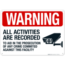 Warning All Activities Are Recorded To Aid In The Prosecution With Graphic Sign