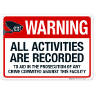 Warning All Activities Are Recorded To Aid In The Prosecution Sign