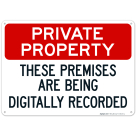 Private Property These Premises Are Being Digitally Recorded Sign