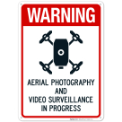 Aerial Photography And Video Surveillance In Progress Sign