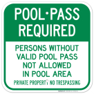 Persons Without Valid Pool Pass Not Allowed In Pool Area Sign, Pool Sign