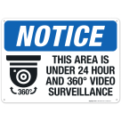 Area Under 24 Hour And 360 Degree Video Surveillance Sign