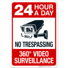 24 Hours A Day No Trespassing 360 Degree Video Surveillance Sign